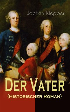 Der Vater (Historischer Roman) (eBook, ePUB) - Klepper, Jochen