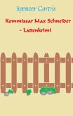 Kommissar Max Schneider - Lattenkrimi (eBook, ePUB) Kommissar Max Schneider - Lattenkrimi (eBook, ePUB)