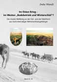Im Osten Krieg - im Westen "Badebetrieb und Winterschlaf"? Band 3/3 (eBook, ePUB)