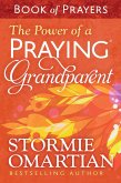 Power of a Praying(R) Grandparent Book of Prayers (eBook, ePUB)