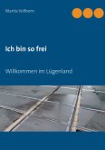 Ich bin so frei (eBook, ePUB)