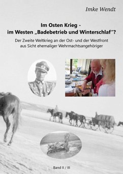 Im Osten Krieg - im Westen "Badebetrieb und Winterschlaf"? Band 2/3 (eBook, ePUB)
