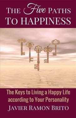 Five Paths to Happiness (eBook, ePUB) - Brito, Javier Ramon