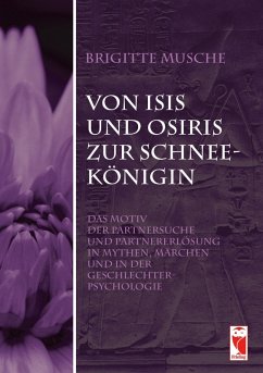 Von Isis und Osiris zur Schneekönigin (eBook, ePUB) - Musche, Brigitte