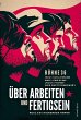 Über Arbeiten und Fertigsein (eBook,... - Bild 1