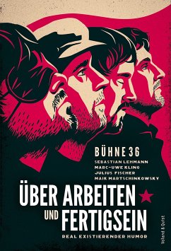 Über Arbeiten und Fertigsein (eBook, ePUB) - Kling, Marc-Uwe; Lehmann, Sebastian; Fischer, Julius; Martschinkowsky, Maik