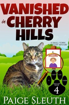 Vanished in Cherry Hills: A Small-Town Cat Cozy Mystery (Cozy Cat Caper Mystery, #4) (eBook, ePUB) - Sleuth, Paige