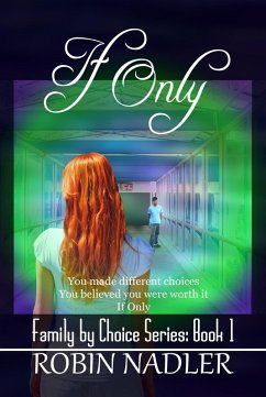 If Only (Family by Choice, #1) (eBook, ePUB) - Nadler, Robin