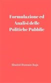 Formulazione Ed Analisi Delle Politiche Pubbliche (eBook, ePUB)
