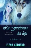 I Farkasok - 1 La fortezza dei lupi - Volume 2 - La trappola (eBook, ePUB)
