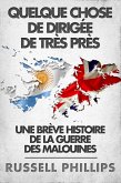 Quelque Chose De Dirigee De Tres Pres: Une Breve Histoire De La Guerre Des Malouines (eBook, ePUB)