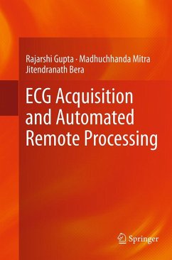ECG Acquisition and Automated Remote Processing - Gupta, Rajarshi;Mitra, Madhuchhanda;Bera, Jitendranath