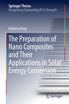 The Preparation of Nano Composites and Their Applications in Solar Energy Conversion - Yang, Nailiang