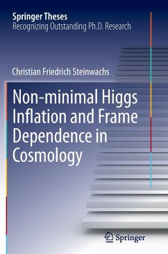 Non-minimal Higgs Inflation and Frame Dependence in Cosmology - Steinwachs, Christian Friedrich