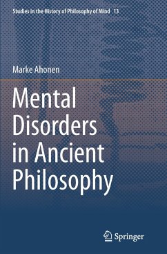 Mental Disorders in Ancient Philosophy - Ahonen, Marke