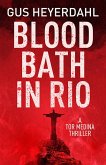 Blood Bath in Rio (A Tor Medina Thriller, #1) (eBook, ePUB)