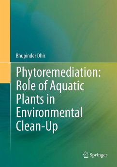 Phytoremediation: Role of Aquatic Plants in Environmental Clean-Up - Dhir, Bhupinder