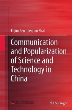 Communication and Popularization of Science and Technology in China - Ren, Fujun;Zhai, Jiequan