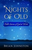 Nights of Old: Bible Stories of God at Work (eBook, ePUB) Nights of Old: Bible Stories of God at Work (eBook, ePUB)