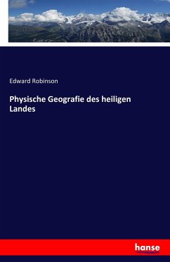 Physische Geografie des heiligen Landes - Robinson, Edward