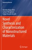 Novel Synthesis and Characterization of Nanostructured Materials