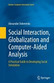 Social Interaction, Globalization and Computer-Aided Analysis