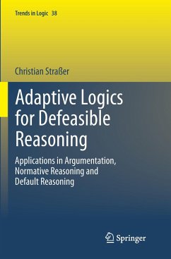 Adaptive Logics for Defeasible Reasoning - Straßer, Christian