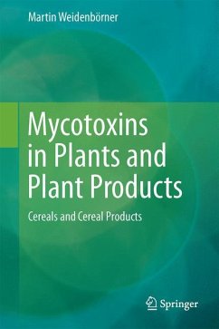 Mycotoxins in Plants and Plant Products - Weidenbörner, Martin