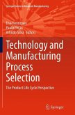 Technology and Manufacturing Process Selection