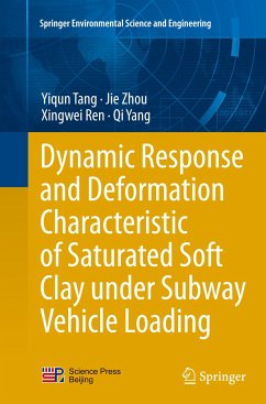 Dynamic Response and Deformation Characteristic of Saturated Soft Clay under Subway Vehicle Loading - Tang, Yiqun;Zhou, Jie;Ren, Xingwei