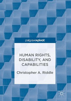 Human Rights, Disability, and Capabilities - Riddle, Christopher A