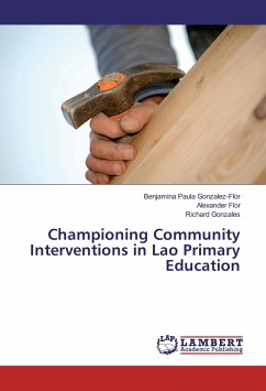 Championing Community Interventions in Lao Primary Education - Gonzalez-Flor, Benjamina Paula;Flor, Alexander;Gonzales, Richard