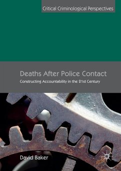 Deaths After Police Contact: Constructing Accountability in the 21st Century - Baker, David