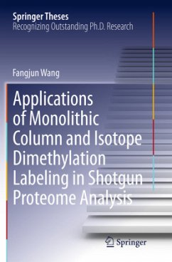 Applications of Monolithic Column and Isotope Dimethylation Labeling in Shotgun Proteome Analysis - Wang, Fangjun