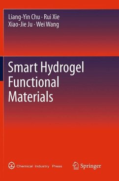 Smart Hydrogel Functional Materials - Chu, Liang-Yin;Xie, Rui;Ju, Xiao-Jie