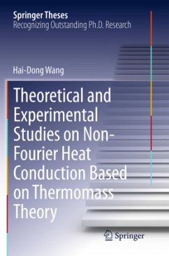 Theoretical and Experimental Studies on Non-Fourier Heat Conduction Based on Thermomass Theory - Wang, Hai-Dong