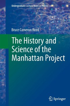 The History and Science of the Manhattan Project - Reed, Bruce Cameron