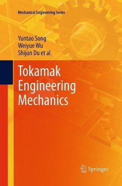 Tokamak Engineering Mechanics - Song, Yuntao;Wu, Weiyue;Du, Shijun