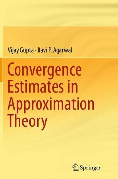 Convergence Estimates in Approximation Theory - Gupta, Vijay;Agarwal, Ravi P