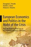 European Economics and Politics in the Midst of the Crisis European Economics and Politics in the Midst of the Crisis