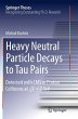 Heavy Neutral Particle Decays to Tau... - Bild 1