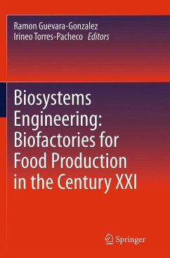 Biosystems Engineering: Biofactories for Food Production in the Century XXI