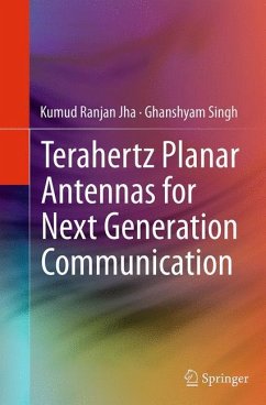 Terahertz Planar Antennas for Next Generation Communication - Jha, Kumud Ranjan;Singh, Ghanshyam