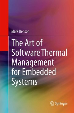The Art of Software Thermal Management for Embedded Systems - Benson, Mark