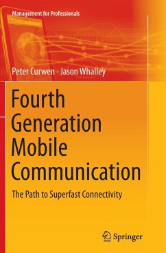 Fourth Generation Mobile Communication - Curwen, Peter;Whalley, Jason