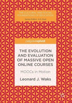 The Evolution and Evaluation of Massive Open Online Courses - Waks, Leonard J.