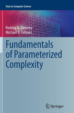 Fundamentals of Parameterized Complexity - Downey, Rodney G.;Fellows, Michael R.