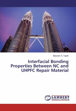 Interfacial Bonding Properties Between NC and UHPFC Repair Material - Tayeh, Bassam A.