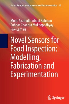 Novel Sensors for Food Inspection: Modelling, Fabrication and Experimentation - Abdul Rahman, Mohd Syaifudin;Mukhopadhyay, Subhas Chandra;Yu, Pak-Lam