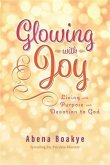 Glowing With Joy (eBook, ePUB)